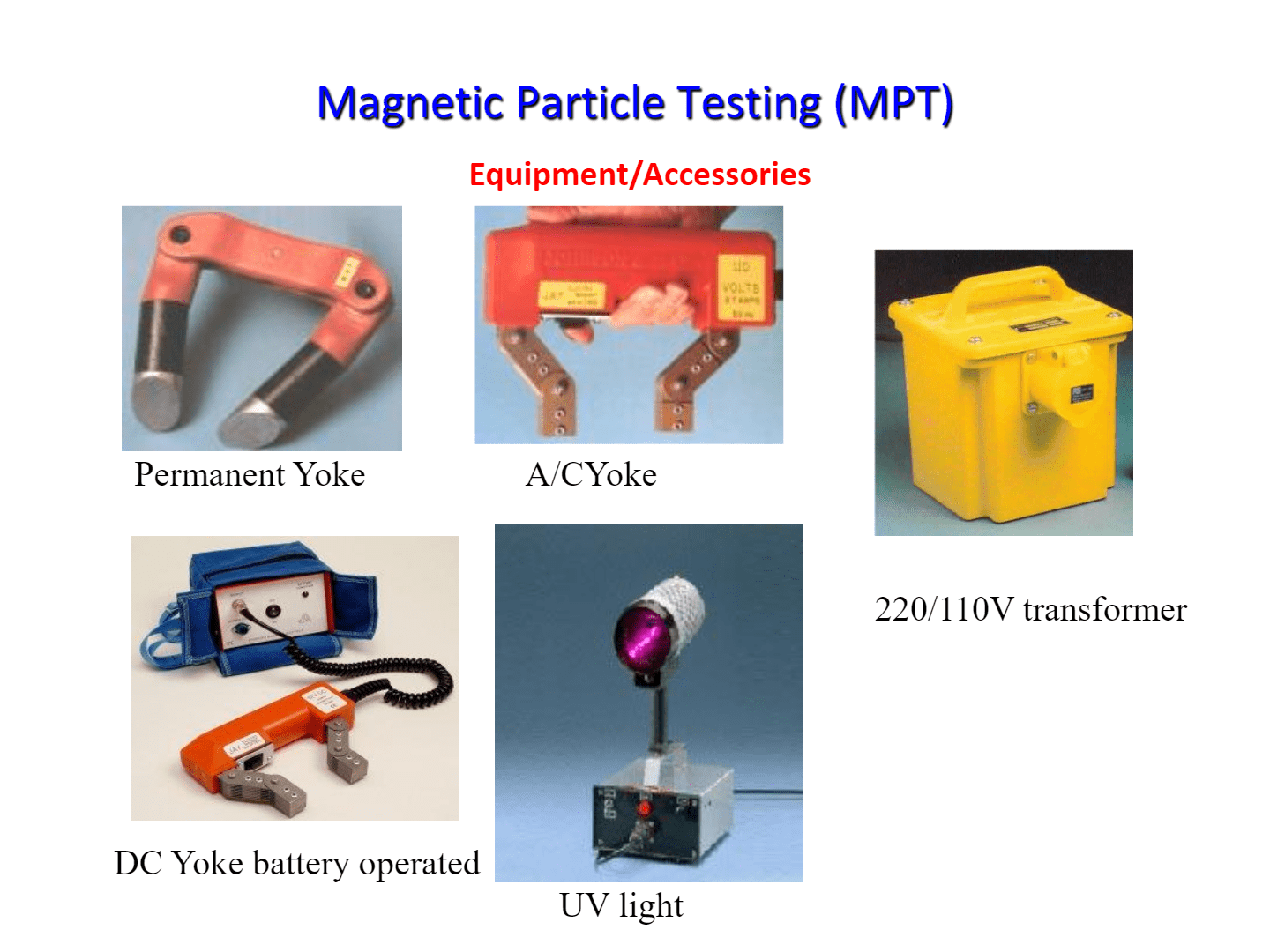 MPT Magnetic Particle Testing (NDT) MPT Magnetic Particle Testing (NDT)